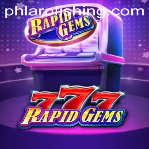 Discover the Excitement of RapidGems777 and Master the Art of PHLARO
